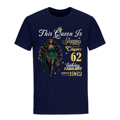 THIS QUEEN IS LOOKING FABULOUS 62 UNISEX SHIRT