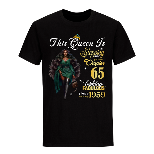 THIS QUEEN IS LOOKING FABULOUS 65 UNISEX SHIRT