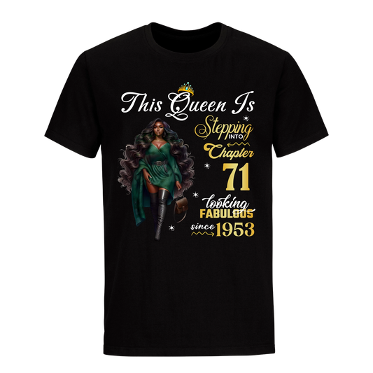 THIS QUEEN IS LOOKING FABULOUS 71 UNISEX SHIRT