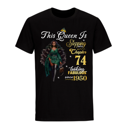 THIS QUEEN IS LOOKING FABULOUS 74 UNISEX SHIRT