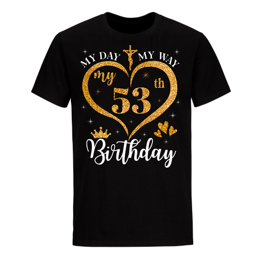 MY 53RD BIRTHDAY UNISEX SHIRT (1)