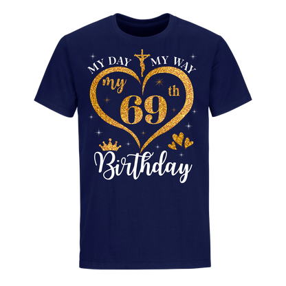 MY 69TH BIRTHDAY UNISEX SHIRT (1)