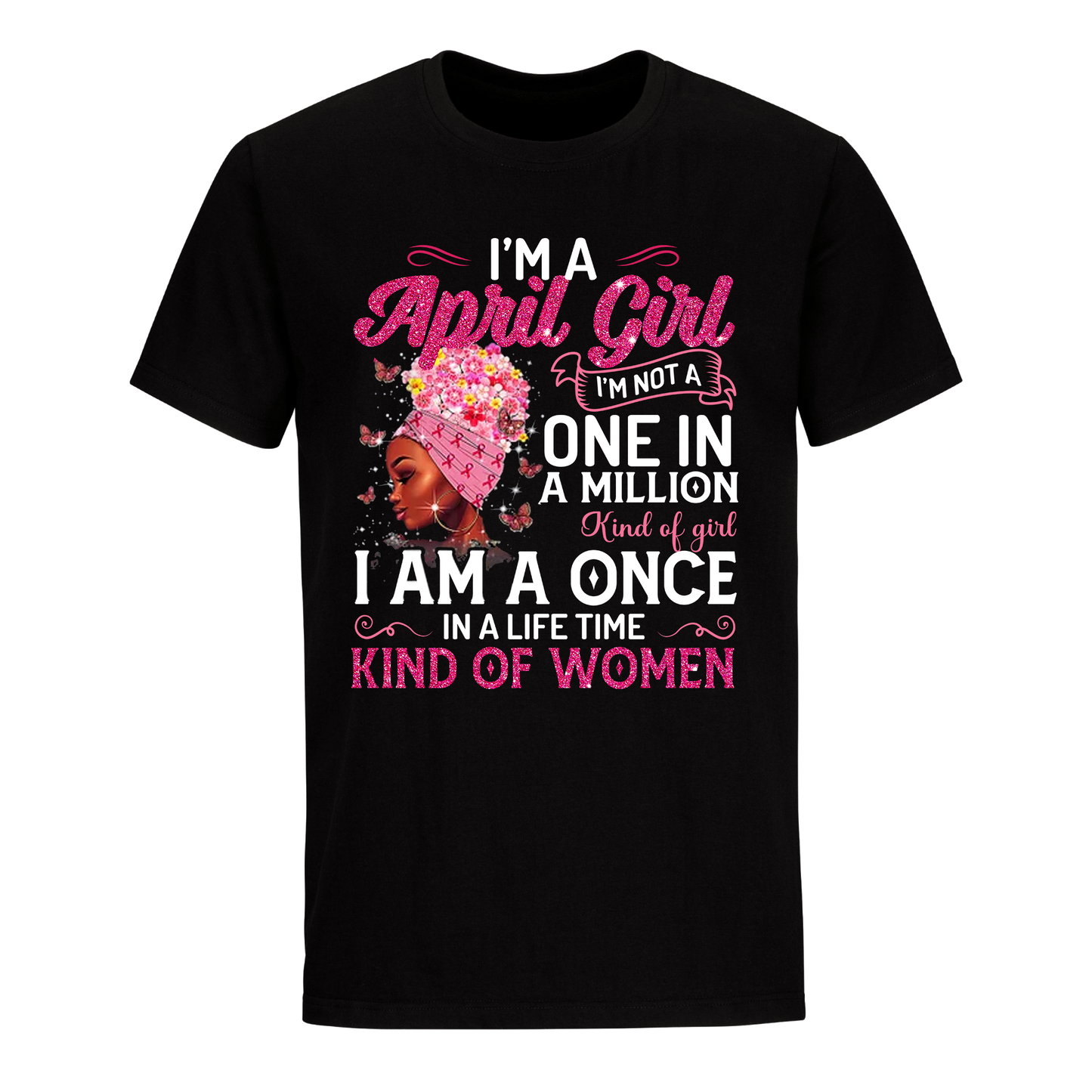 ONE IN A MILLION APRIL UNISEX SHIRT