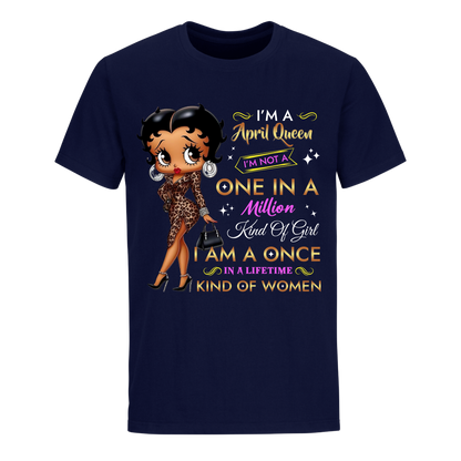 ONE IN A MILLION QUEEN APRIL UNISEX SHIRT