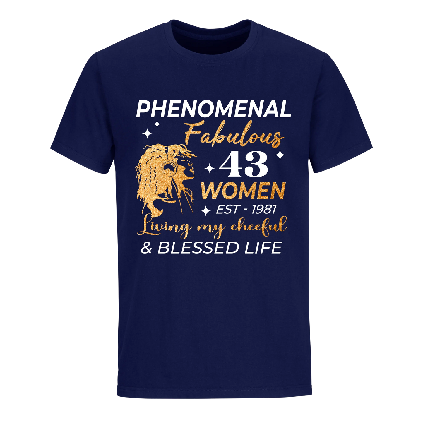 PHENOMENAL FABULOUS 43RD 1981 UNISEX SHIRT