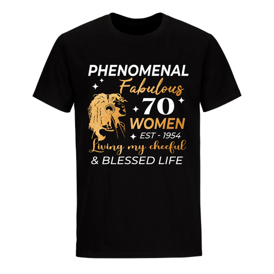 PHENOMENAL FABULOUS 70TH 1954 UNISEX SHIRT