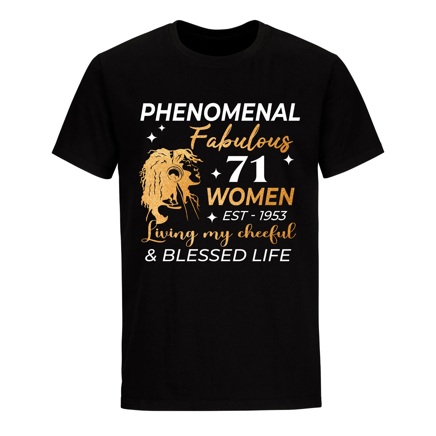 PHENOMENAL FABULOUS 71ST 1953 UNISEX SHIRT