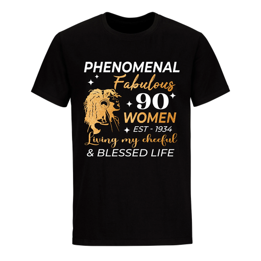 PHENOMENAL FABULOUS 90TH 1934 UNISEX SHIRT