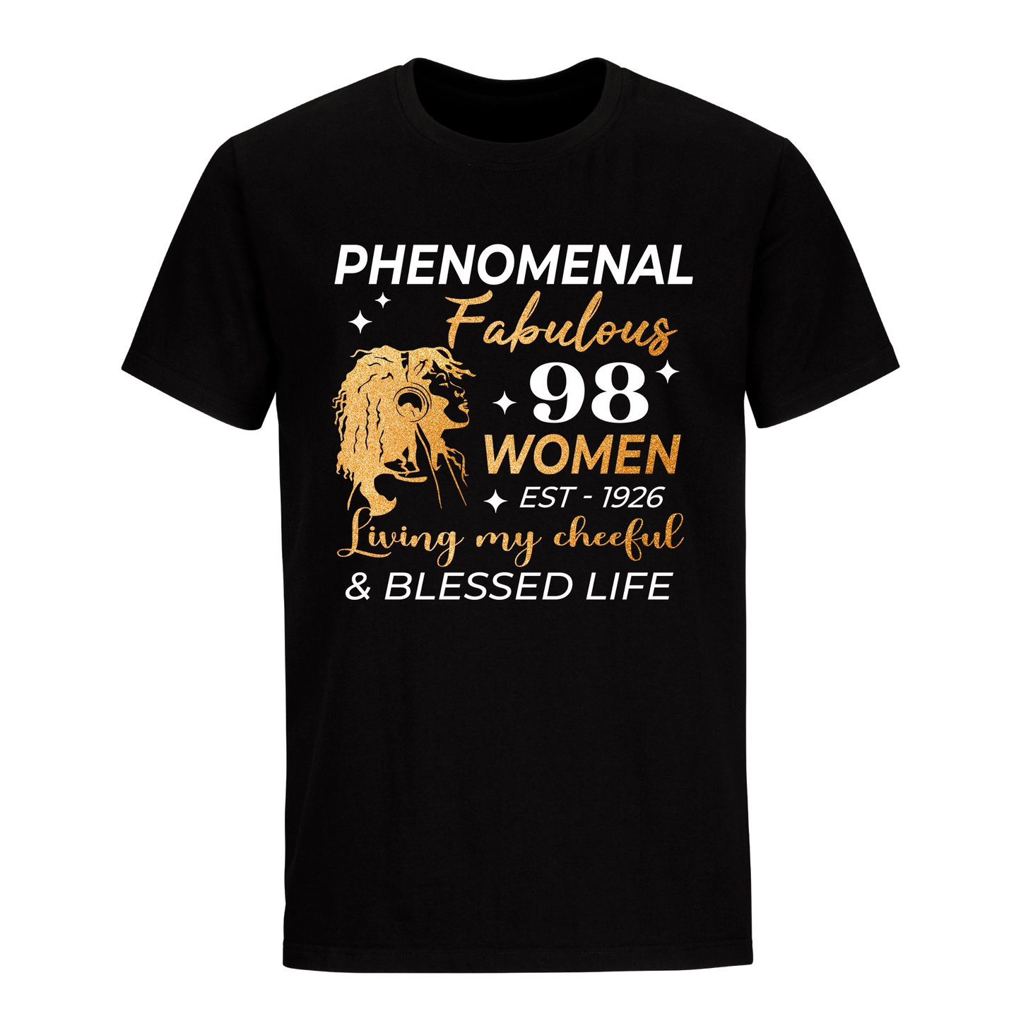 PHENOMENAL FABULOUS 98TH 1926 UNISEX SHIRT