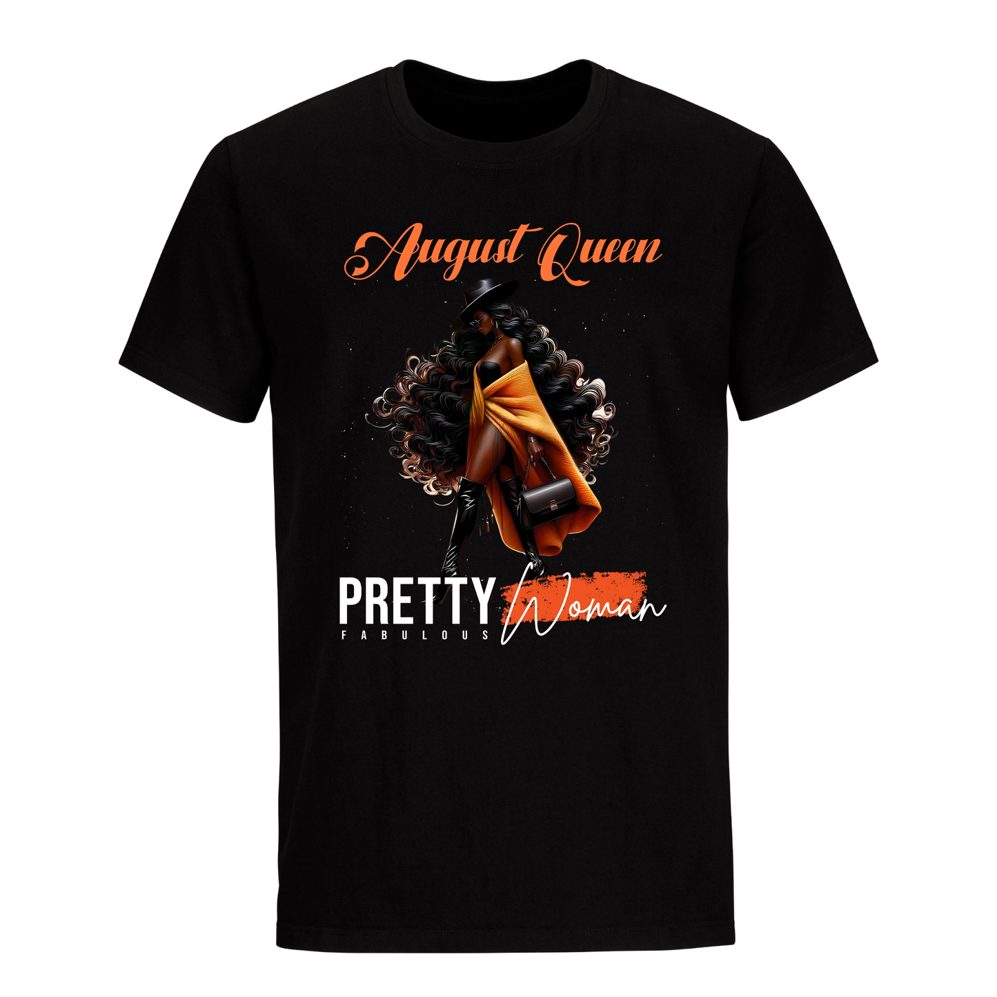 PRETTY FABULOUS WOMAN AUGUST UNISEX SHIRT