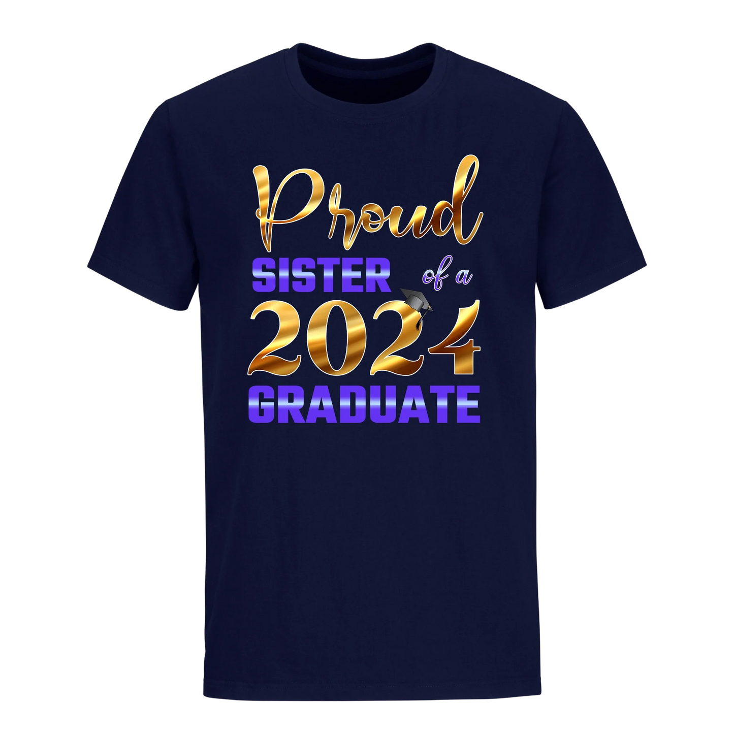 Proud Sister Of A 2024 Graduate with Name Unisex Shirt D15