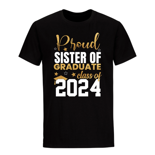 Proud Sister Of A 2024 Graduate Unisex Shirt D13