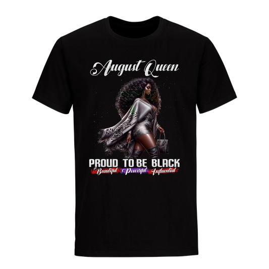 PROUD TO BE BLACK AUGUST QUEEN UNISEX SHIRT