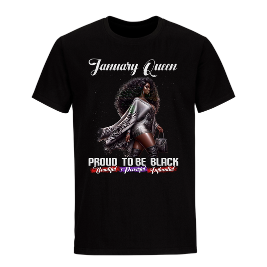 PROUD TO BE BLACK JANUARY QUEEN UNISEX SHIRT