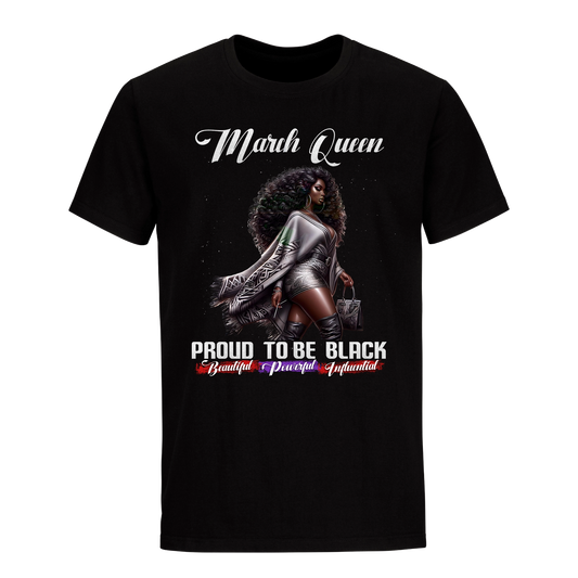 PROUD TO BE BLACK MARCH QUEEN UNISEX SHIRT