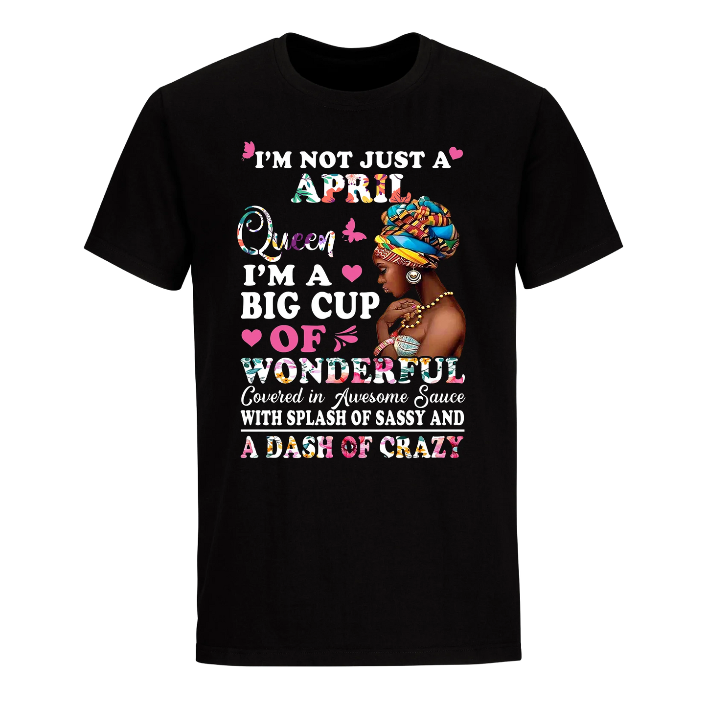 QUEEN BIG CUP APRIL UNISEX SHIRT