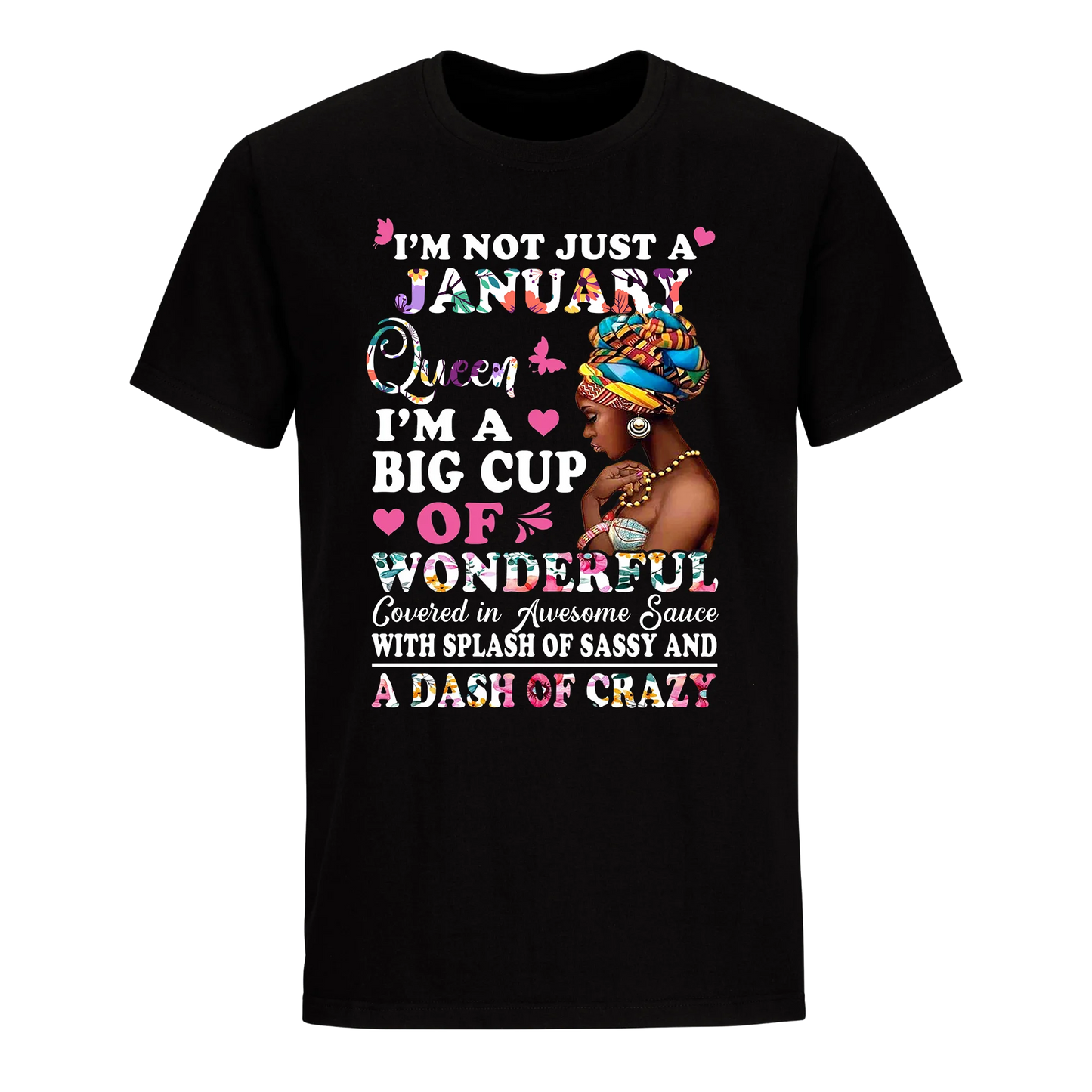 QUEEN BIG CUP JANUARY UNISEX SHIRT