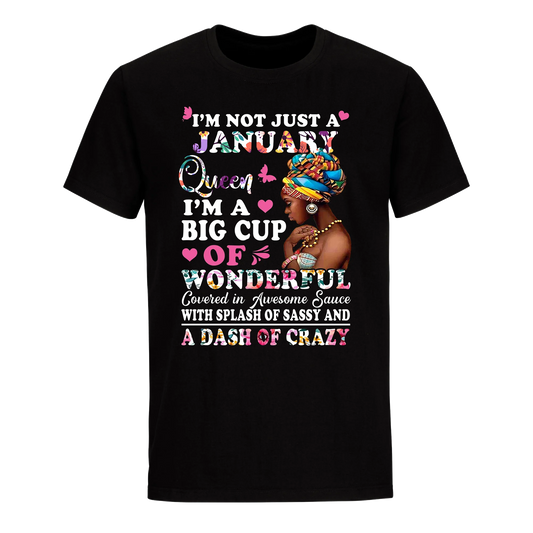 QUEEN BIG CUP JANUARY UNISEX SHIRT