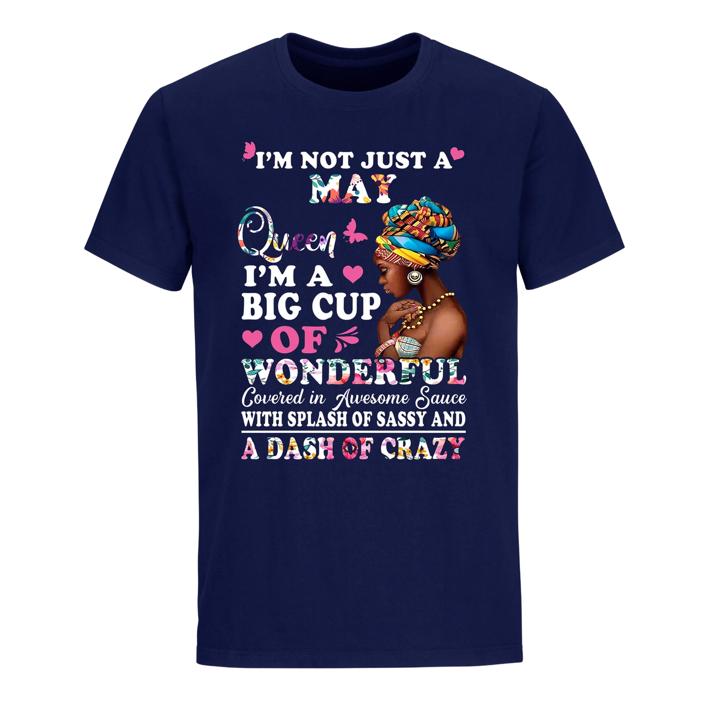 QUEEN BIG CUP MAY UNISEX SHIRT