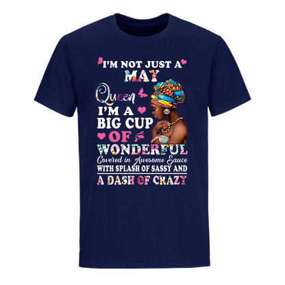 QUEEN BIG CUP MAY UNISEX SHIRT