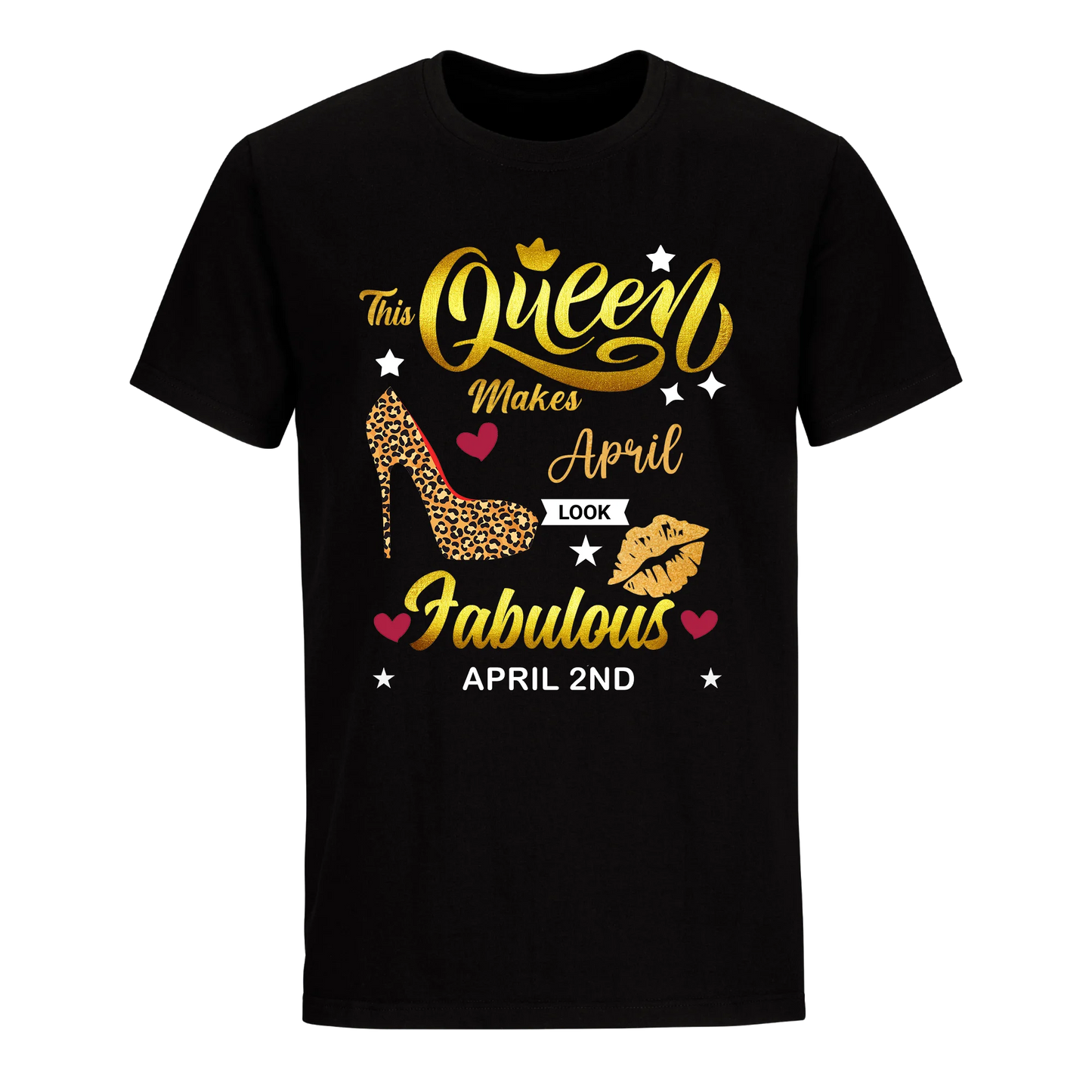 THIS QUEEN MAKES APRIL 2ND FABULOUS UNISEX SHIRT