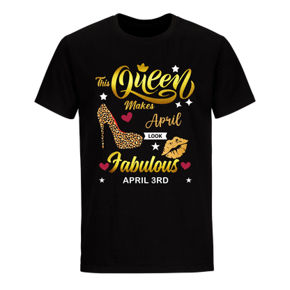 THIS QUEEN MAKES APRIL 3RD FABULOUS UNISEX SHIRT