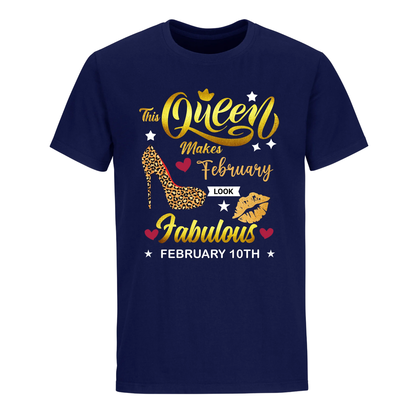 THIS QUEEN MAKES FEBRUARY 10TH FABULOUS UNISEX SHIRT