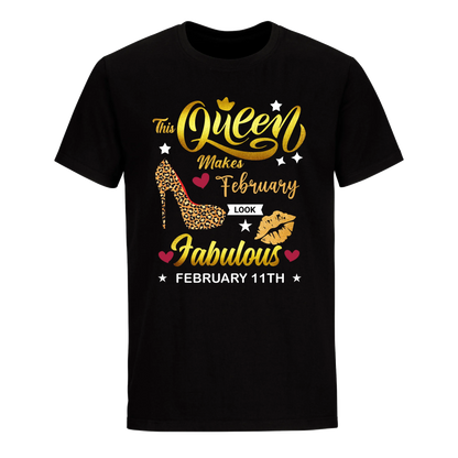 THIS QUEEN MAKES FEBRUARY 11TH FABULOUS UNISEX SHIRT