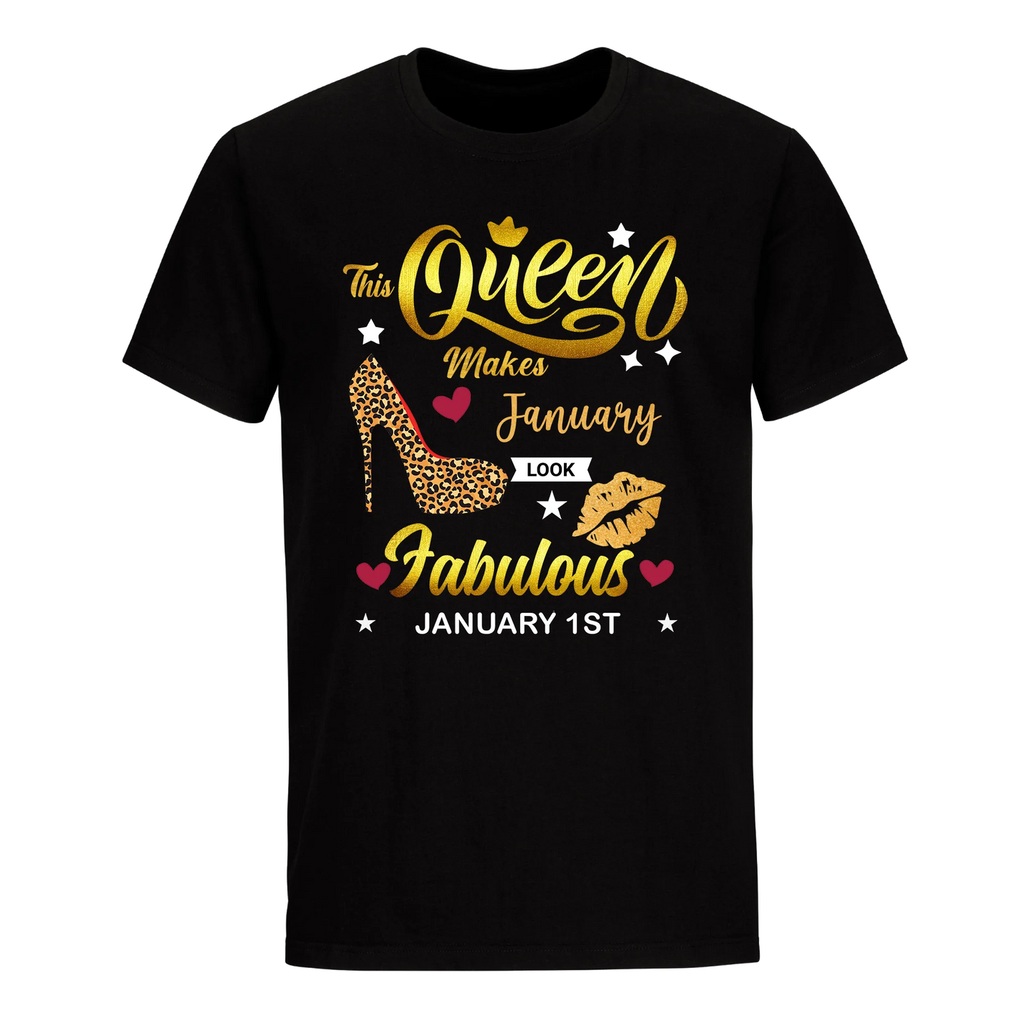 THIS QUEEN MAKES JANUARY 1ST FABULOUS UNIXEX SHIRT