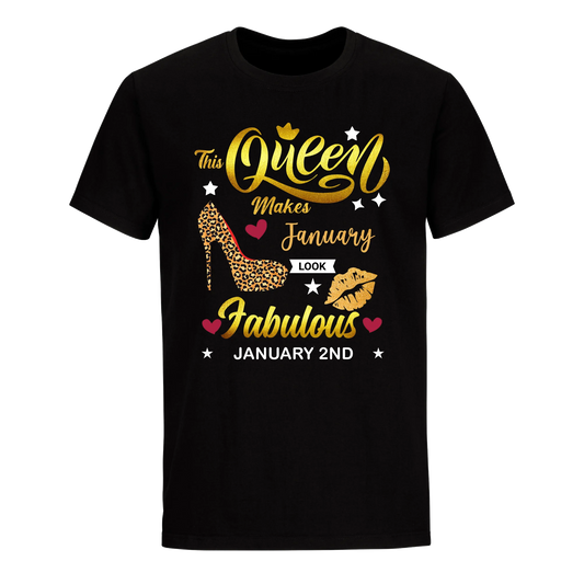 THIS QUEEN MAKES JANUARY 2ND FABULOUS UNIXEX SHIRT