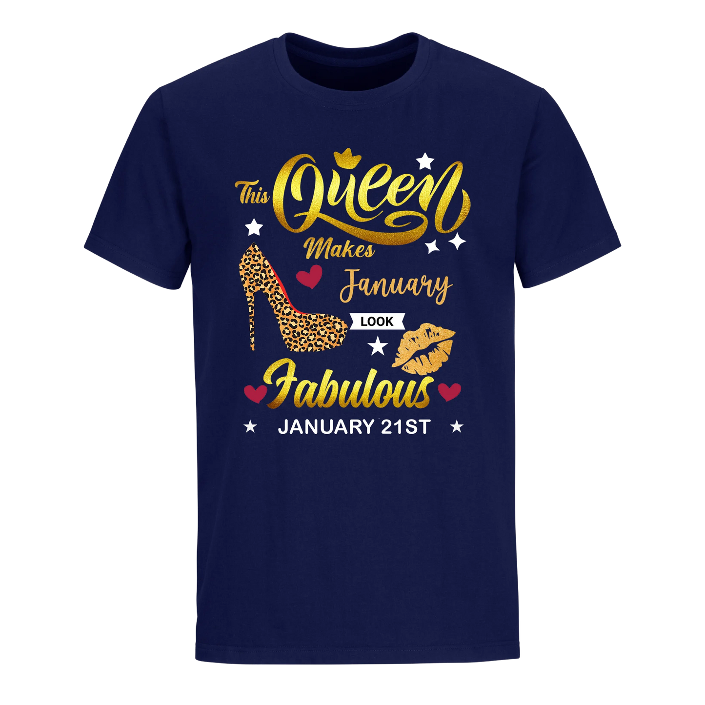 THIS QUEEN MAKES JANUARY 21ST FABULOUS UNIXEX SHIRT