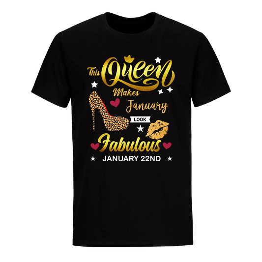 THIS QUEEN MAKES JANUARY 22ND FABULOUS UNIXEX SHIRT