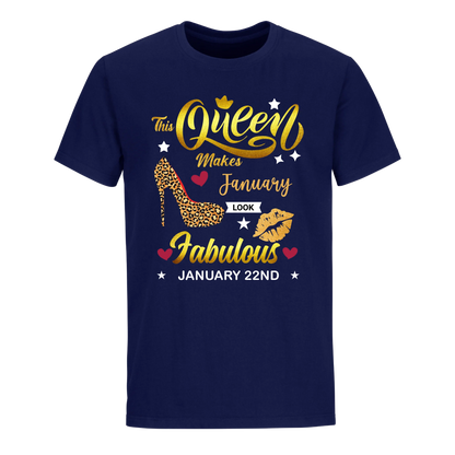 THIS QUEEN MAKES JANUARY 22ND FABULOUS UNIXEX SHIRT