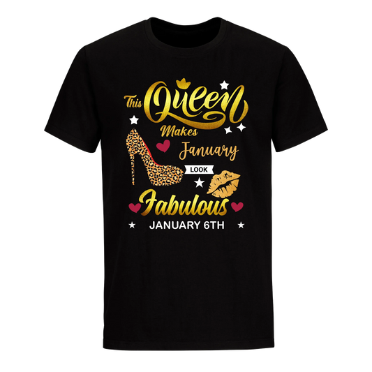 THIS QUEEN MAKES JANUARY 6TH FABULOUS UNIXEX SHIRT