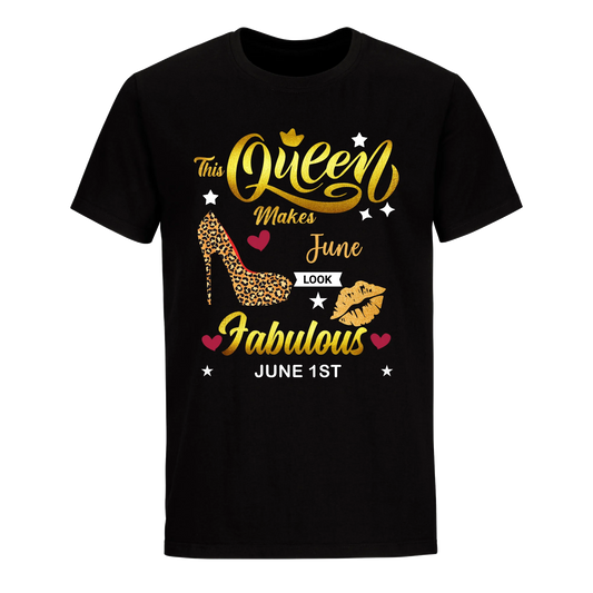 THIS QUEEN MAKES JUNE 1ST FABULOUS UNIXEX SHIRT