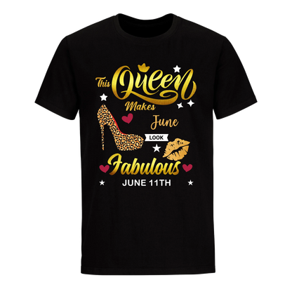 THIS QUEEN MAKES JUNE 11TH FABULOUS UNIXEX SHIRT