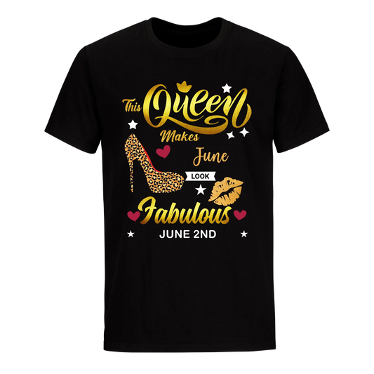 THIS QUEEN MAKES JUNE 2ND FABULOUS UNIXEX SHIRT