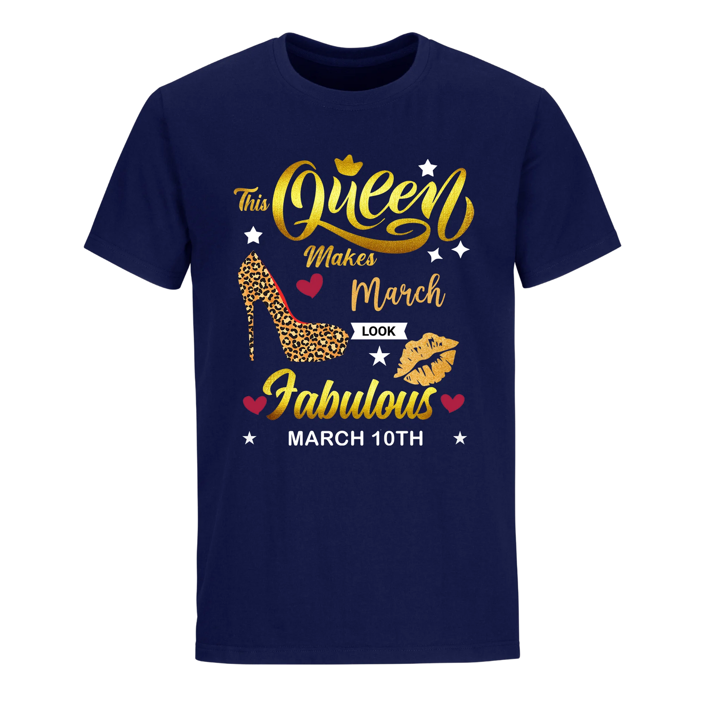 THIS QUEEN MAKES MARCH 10TH FABULOUS UNIXEX SHIRT