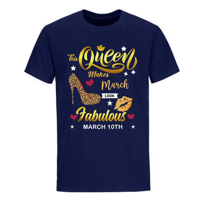 THIS QUEEN MAKES MARCH 10TH FABULOUS UNIXEX SHIRT