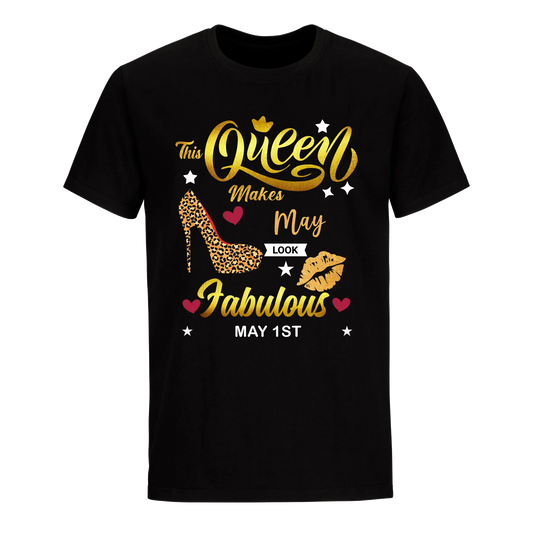 THIS QUEEN MAKES MAY 1ST FABULOUS UNISEX SHIRT