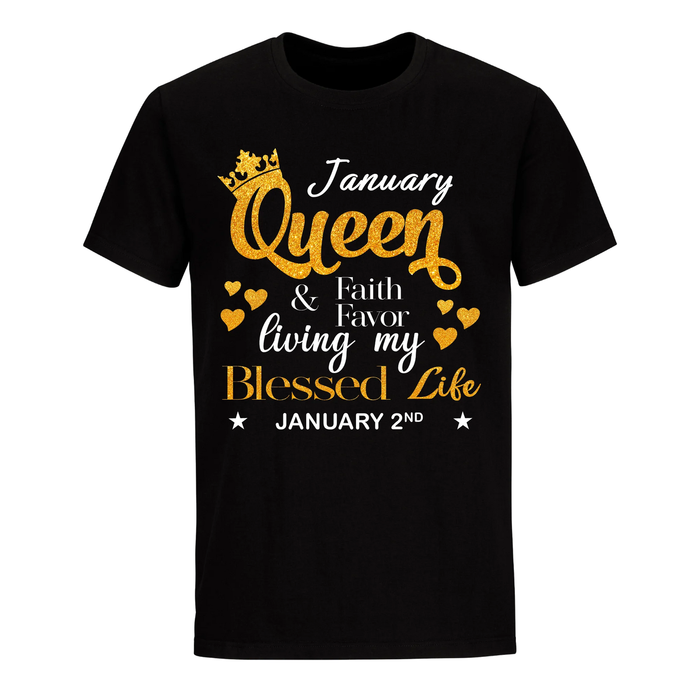 QUEEN FAITH AND FAVOUR JANUARY 2ND UNISEX SHIRT