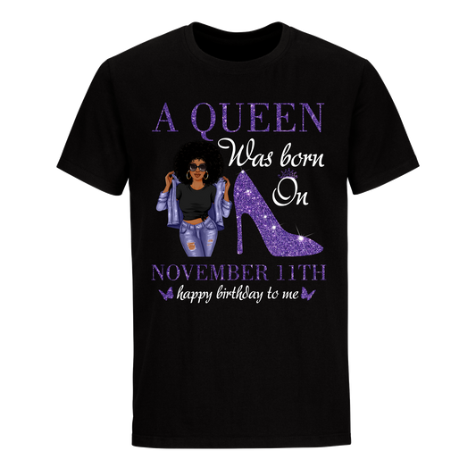 QUEEN WAS BORN NOVEMBER 11 UNISEX SHIRT