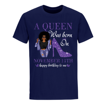 QUEEN WAS BORN NOVEMBER 11 UNISEX SHIRT