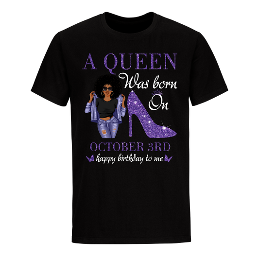 QUEEN WAS BORN OCTOBER 03 UNISEX SHIRT