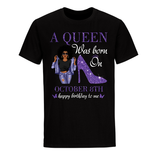 QUEEN WAS BORN OCTOBER 08 UNISEX SHIRT