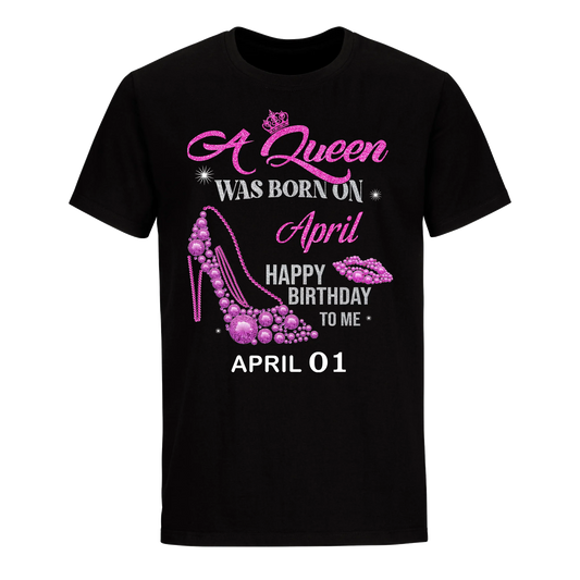 QUEEN WAS BORN BIRTHDAY APRIL 1ST UNISEX SHIRT