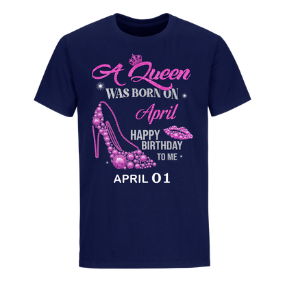 QUEEN WAS BORN BIRTHDAY APRIL 1ST UNISEX SHIRT