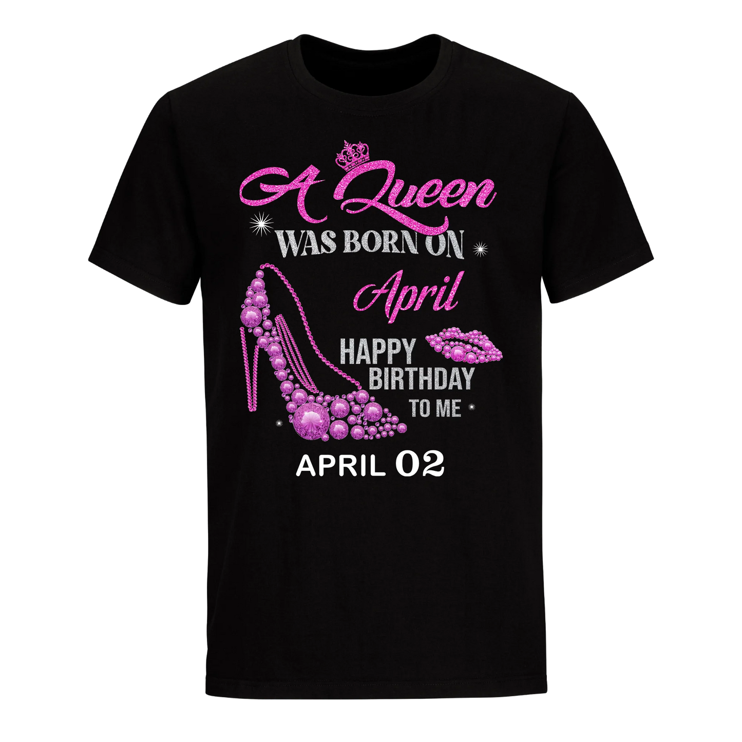 QUEEN WAS BORN BIRTHDAY APRIL 2ND UNISEX SHIRT