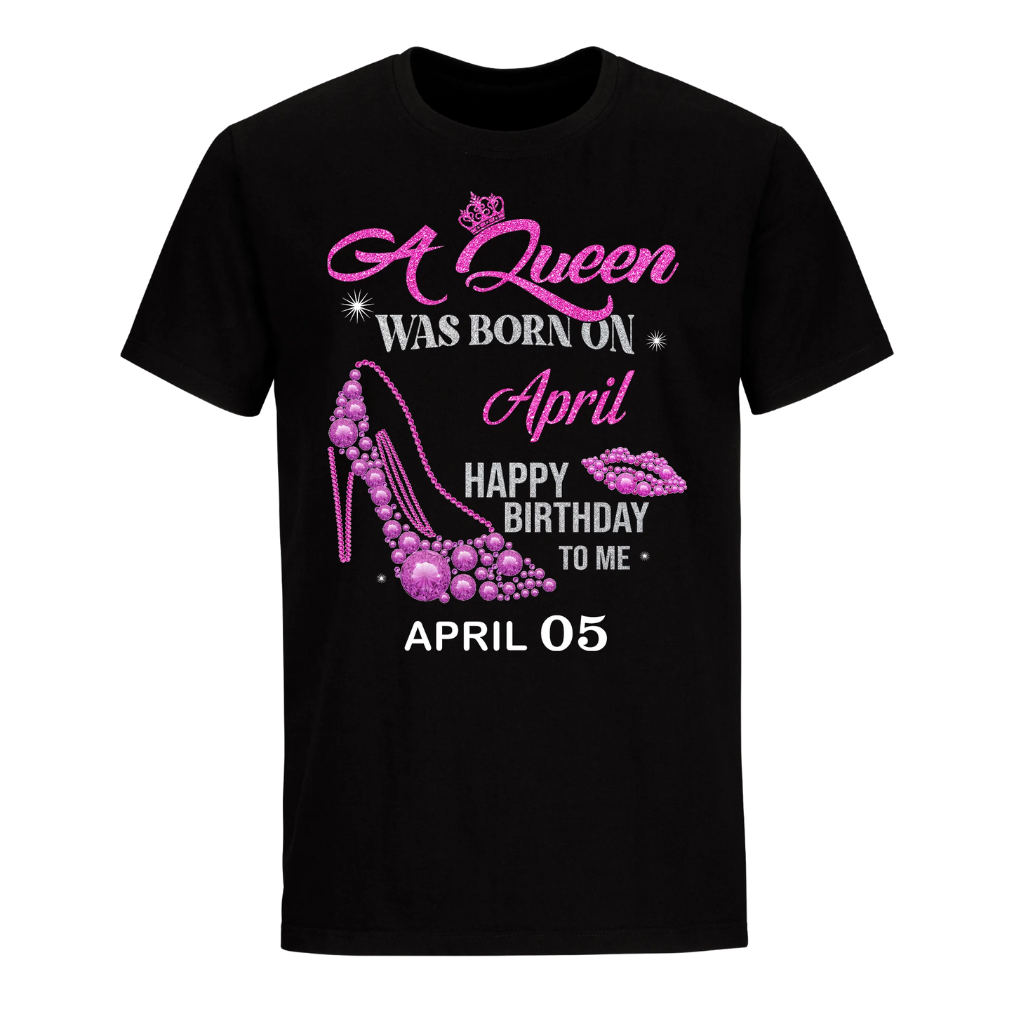 QUEEN WAS BORN BIRTHDAY APRIL 5TH UNISEX SHIRT