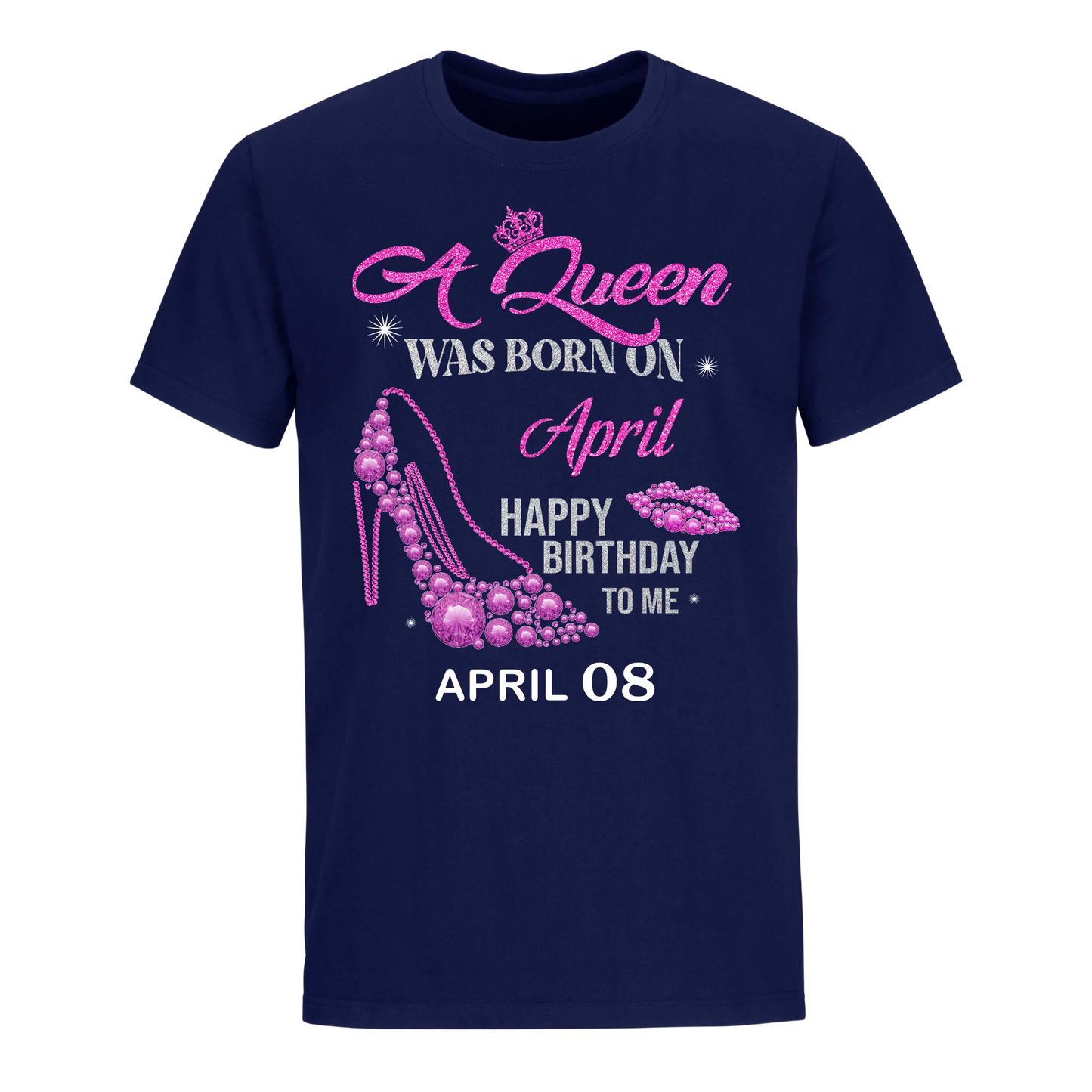 QUEEN WAS BORN BIRTHDAY APRIL 8TH UNISEX SHIRT